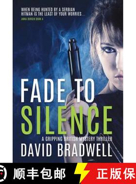 【3-4周达】Fade To Silence: A Gripping British Mystery Thriller - Anna Burgin Book 3 [9781999339418]
