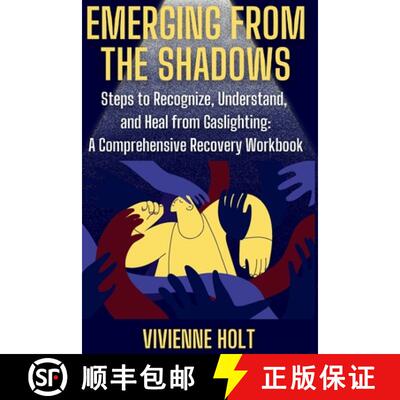 【3-4周达】Emerging from the  Shadows : Steps to Recognize, Understand, and Heal from Gaslighting: A ... [9781803426006]