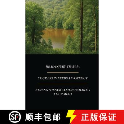 【3-4周达】Head Injury Trauma: Your Brain Needs a Workout, Strengthening and Rebuilding Your Mind [9798256082185]