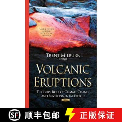 【4周达】Volcanic Eruptions: Triggers, Role of Climate Change and Environmental Effects [9781634633086]