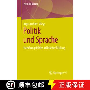 【3-4周达】Politik und Sprache : Handlungsfelder politischer Bildung (1. Aufl. 2020) [9783658303044]