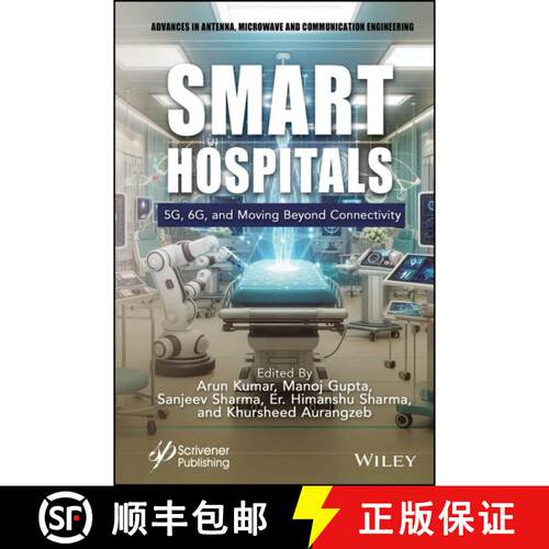 【3-4周达】精装 Smart Hospitals – 5G, 6G and Moving Beyond Connectivity [9781394275441]
