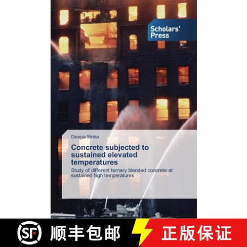 预订 Concrete subjected to sustained elevated temperatures: Study of different ternary blended concre... [9783639718553]