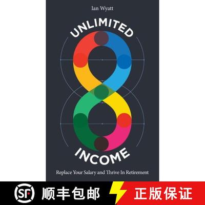 【3-4周达】Unlimited Income: Replace Your Salary and Thrive in Retirement [9781734955101]