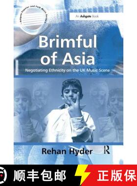 【3-4周达】Brimful of Asia: Negotiating Ethnicity on the UK Music Scene [9781138459656]