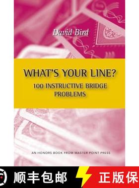 【3-4周达】What's Your Line? 100 Instructive Bridge Problems [9781771401555]