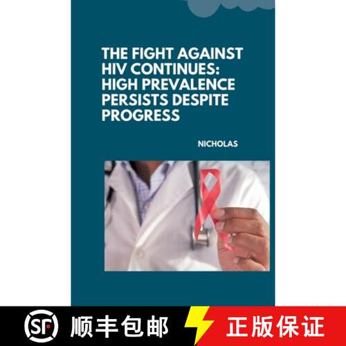 【3-4周达】The Fight Against HIV Continues: High Prevalence Persists Despite Progress [9783384245045]
