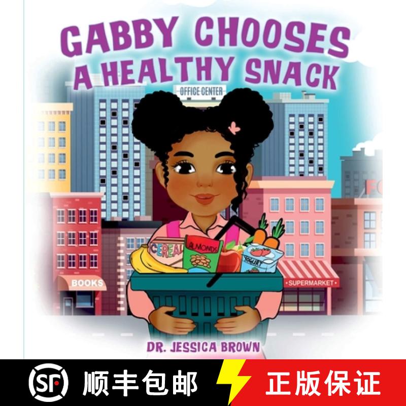 【2-3周达】Gabby Chooses A Healthy Snack [9781956526011]