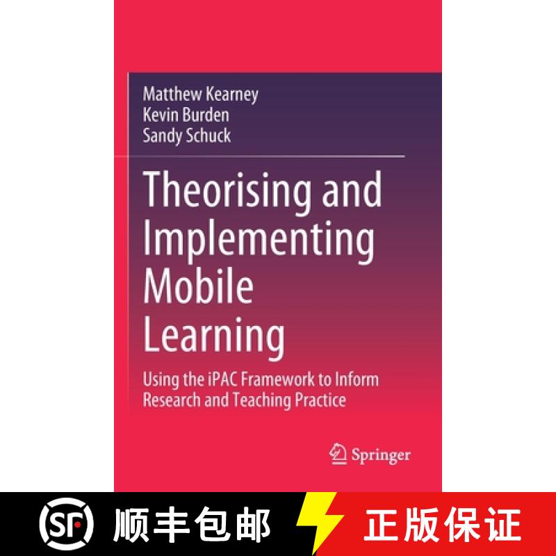 【3-4周达】Theorising and Implementing Mobile Learning : Using the iPAC Framework to Inform Research ... [9789811582790]
