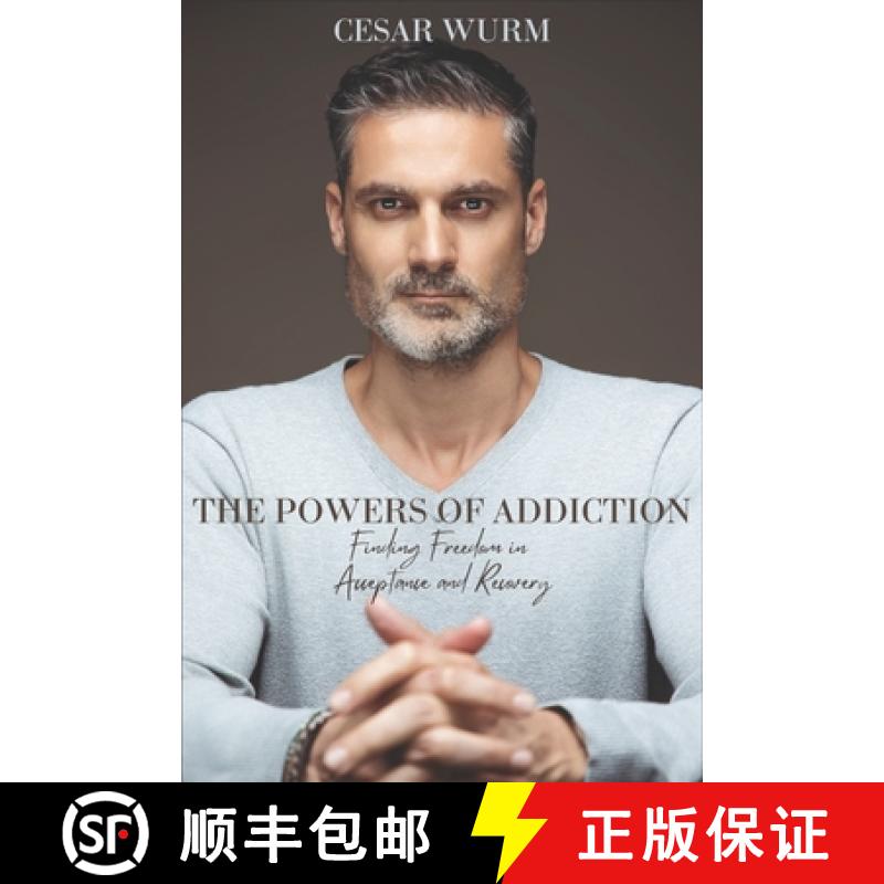 【2-3周达】The Powers of Addiction: Finding Freedom  in Acceptance and Recovery [9798990021914]