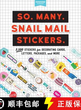 【3-4周达】So. Many. Snail Mail Stickers.: 2,500 Stickers for Decorating Cards, Letters, Packages, an... [9781523518579]