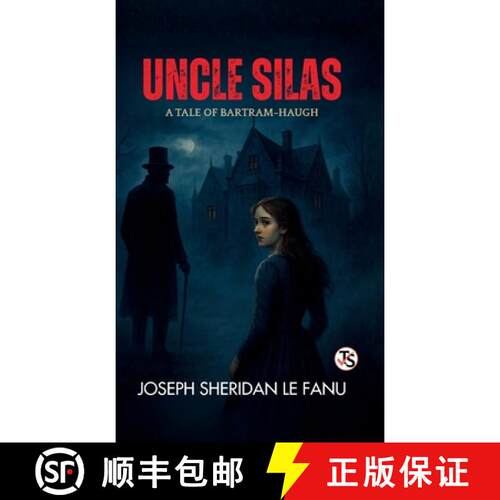 【3-4周达】精装 Uncle Silas : A Tale Of Bartram-haugh [9789372010893]
