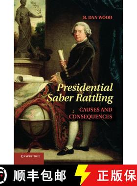 【3-4周达】Presidential Saber Rattling: Causes and Consequences [9781107661905]