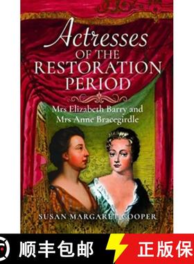 【3-4周达】Actresses of the Restoration Period: Mrs Elizabeth Barry and Mrs Anne Bracegirdle [9781399064804]