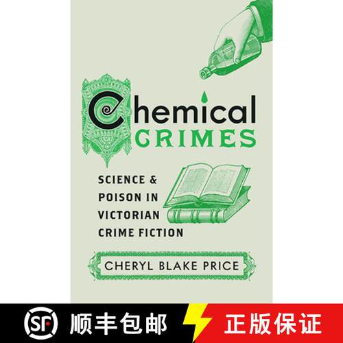 【3-4周达】精装 Chemical Crimes: Science and Poison in Victorian Crime Fiction [9780814213919]
