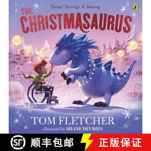 【3-4周达】The Christmasaurus : Tom Fletcher's timeless picture book adventure [9780241466568]