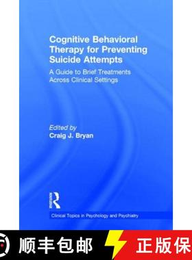【3-4周达】Cognitive Behavioral Therapy for Preventing Suicide Attempts : A Guide to Brief Treatments... [9780415857161]