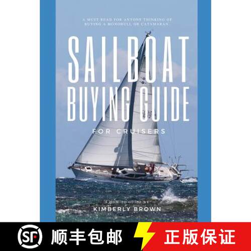 【3-4周达】Sailboat Buying Guide For Cruisers: (Determining The Right Sailboat, Sailboat Ownership Co... [9781070534152]