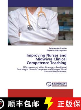 预订 Improving Nurses and Midwives Clinical Competence Teaching [9786200549969]