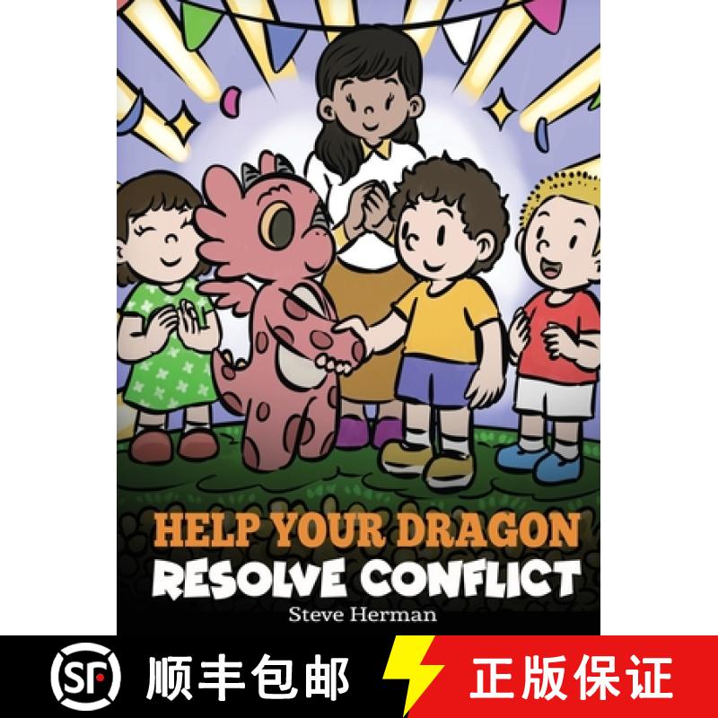 【3-4周达】Help Your Dragon Resolve Conflict: A Children's Story About Conflict Resolution [9781649161444]
