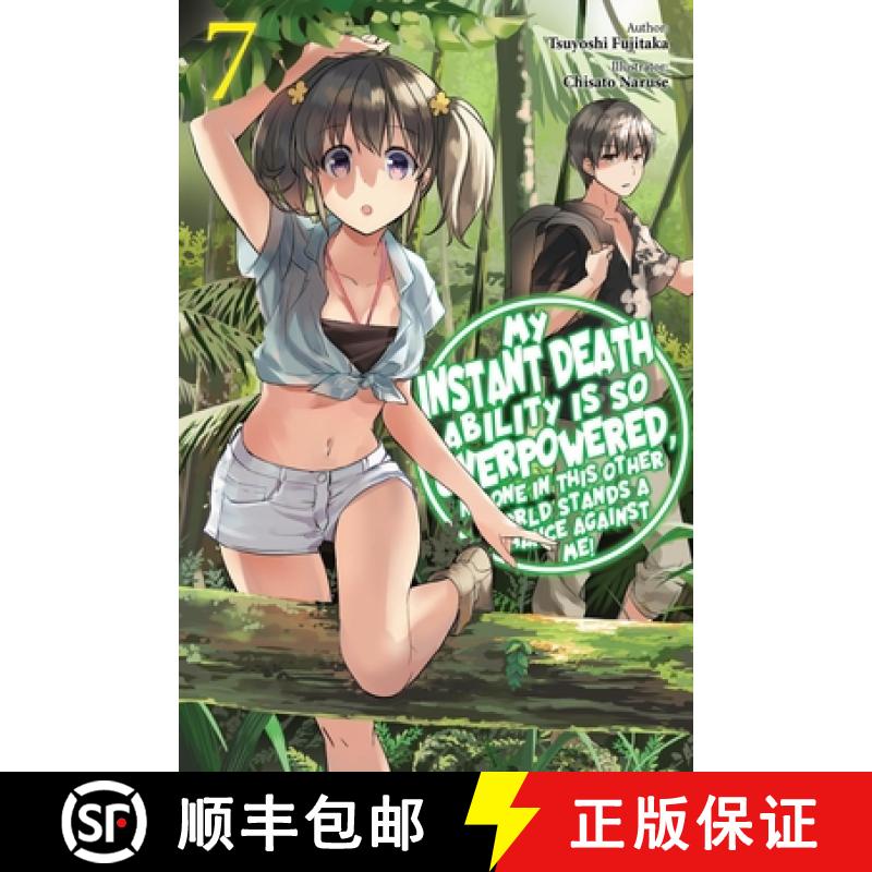 【3-4周达】My Instant Death Ability Is So Overpowered, No One in This Other World Stands a Chance Aga... [9781975368364]
