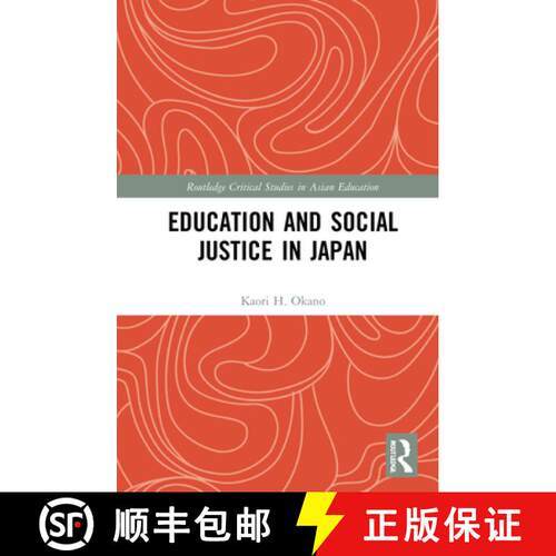 【3-4周达】精装 Education and Social Justice in Japan: Social Inequality, Transnationalism and Multic... [9780415832526]