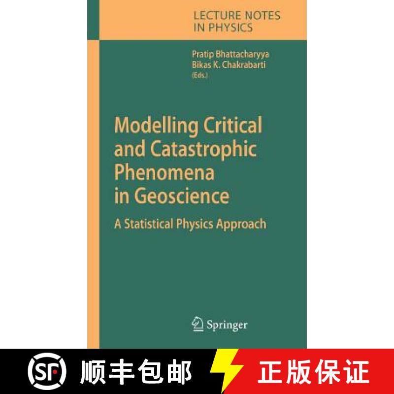 【4周达】Modelling Critical and Catastrophic Phenomena in Geoscience: A Statistical Physics Approach [9783540353737]
