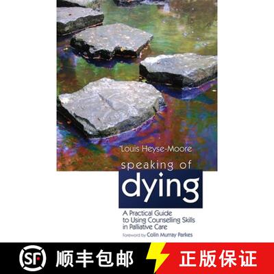 【3-4周达】Speaking of Dying: A Practical Guide to Using Counselling Skills in Palliative Care [9781843106784]