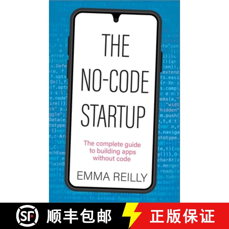 预订 The No-Code Startup : The complete guide to building apps without code [9781788605069]