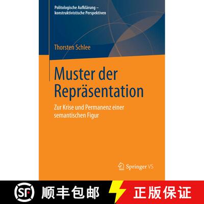 【3-4周达】Muster der Repräsentation : Zur Krise und Permanenz einer semantischen Figur [9783658085070]