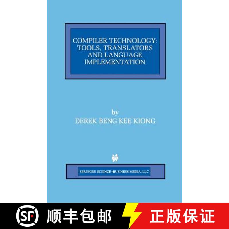 【3-4周达】Compiler Technology : Tools, Translators and Language Implementation [9781461377849]