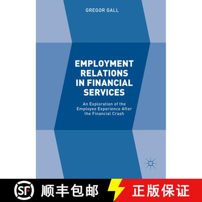 【3-4周达】精装 Employment Relations in Financial Services : An Exploration of the Employee Experienc... [9781137395375]