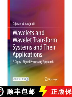 【3-4周达】Wavelets and Wavelet Transform Systems and Their Applications : A Digital Signal Processin... [9783030875305]