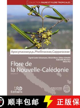【3-4周达】Flore de la Nouvelle-Calédonie, Volume 27: Apocynaceae p.p., Phellinaceae, Capparaceae [F... [9782856539392]