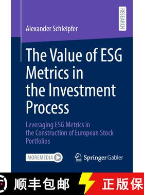 【3-4周达】The Value of ESG Metrics in the Investment Process : Leveraging ESG Metrics in the Constru... [9783658497880]