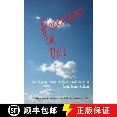 【3-4周达】Proofread or Die!: Writings by Former Students & Colleagues of David Foster Wallace [9781943170159]