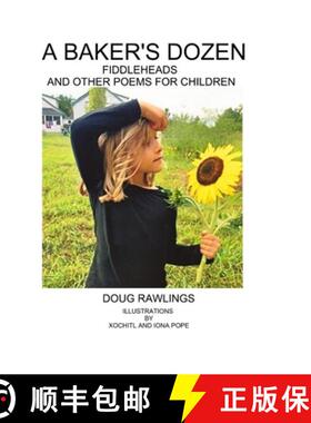 【3-4周达】A Baker's Dozen: Fiddleheads and Other Poems for Children [9781387544745]