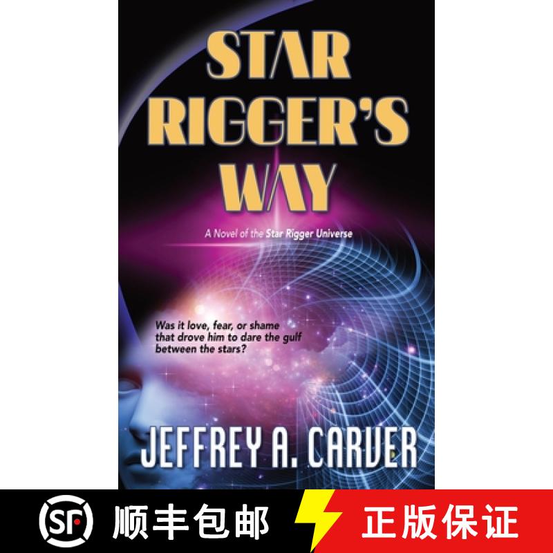 【3-4周达】Star Rigger's Way: A Novel of the Star Rigger Universe [9781951612641]