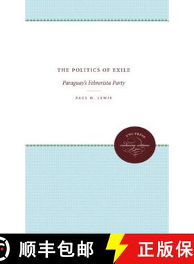 预订 The Politics of Exile – Paraguay`s Febrerista Party [9780807874141]