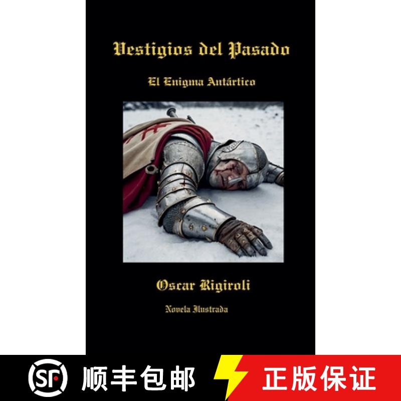 【3-4周达】Vestigios del Pasado- El Enigma Antártico- Novela Ilustrada [9798227524515]