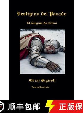 【3-4周达】Vestigios del Pasado- El Enigma Antártico- Novela Ilustrada [9798227524515]