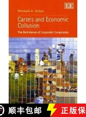 【3-4周达】Cartels and Economic Collusion: The Persistence of Corporate Conspiracies: The Persistence... [9780857930798]
