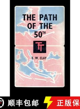 【3-4周达】The Path of the 50th: The Story of the 50th (Northumbrian) Division [9781783316632]