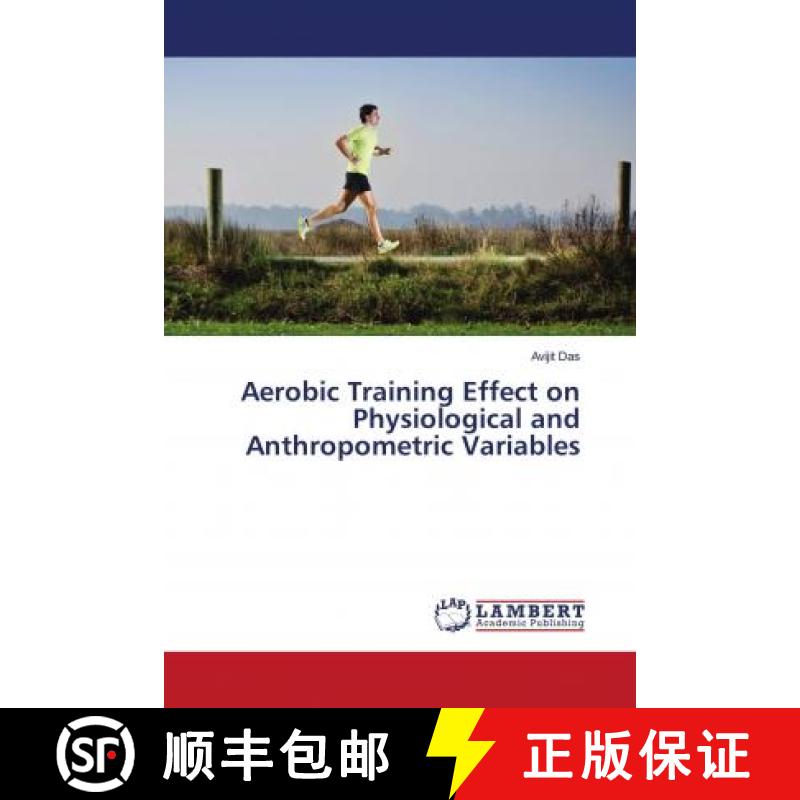 预订 Aerobic Training Effect on Physiological and Anthropometric Variables [9786203195415]