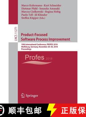 【3-4周达】Product-Focused Software Process Improvement : 19th International Conference, PROFES 2018,... [9783030036720]