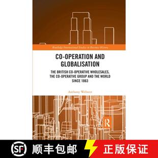 【3-4周达】Co-Operation and Globalisation: The British Co-Operative Wholesales, the Co-Operative Grou... [9780367786687]