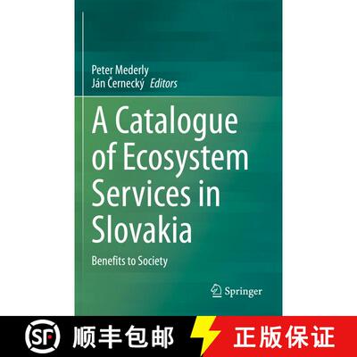 【3-4周达】A Catalogue of Ecosystem Services in Slovakia: Benefits to Society [9783030465100]