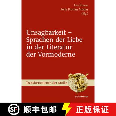 【3-4周达】Unsagbarkeit - Sprachen der Liebe in der Literatur der Vormoderne [9783110623949]