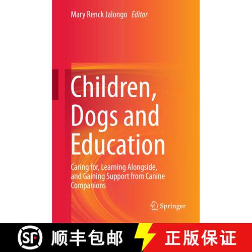 【3-4周达】精装 Children, Dogs and Education : Caring for, Learning Alongside, and Gaining Support fr... [9783319778440]