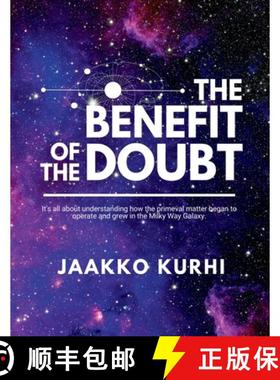 【3-4周达】The Benefit of the Doubt:  It's all about understanding how the primeval matter began to o... [9798886920802]